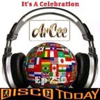 ArCee - Disco Today 250 (Its A Celebration)