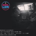 Marcus Visionary - The Visionary Mix Show 096 - Jan 7th - 2022 - Kool London