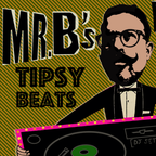 Mr.B's Tipsy Beats #1