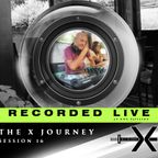 The X Journey House Session 16