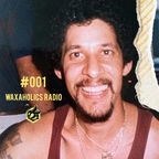 Waxaholics Radio Show #001
