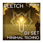 PLETCH - Minimal Techno Set - 2021-09-20