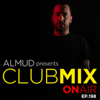 Almud presents CLUBMIX OnAIR - ep. 198
