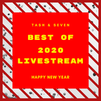 Best of Livestream 2020 - mixed by Tash & SeVen