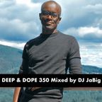 4-Hour Deep Afro House Music DJ Mix by JaBig - DEEP & DOPE 350