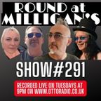 Round At Milligan's - Show 291 - 26th October 2022