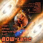 BOW-tanic's non stop dancing Vol. 42