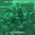 The Clockwork Cabaret: Wild Turkey & Gumption (Episode 607)