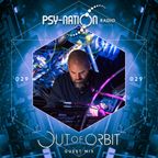 Out Of Orbit - Psy-Nation Radio 029 exclusive set