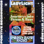 Journeys Into Drum & Bass - Energy Raise Radio 15/01/23 - Positive Beginnings