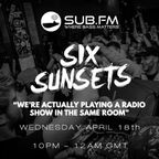 Six Sunsets b2b J-Bones - Sub FM - 18th April 2018