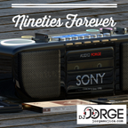 Nineties Forever - DJ Jorge