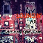 Loungin' | Vol. 2 - State of the Spacy Beats