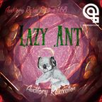 Auditory Relax Station #168: Lazy Ant