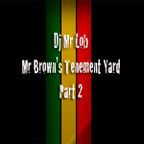 Mr Brown's Tenement Yard Part 2 (All Vinyl Live Mix)