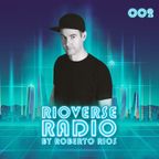 Roberto Rios - Rioverse Radio 002 - Lost Frequencies Special