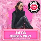 Saya - Oh So Sexy - Resident DJ Mix #011