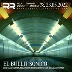 Leo Mas (Communications Breakdown Mix) Rocket Radio May 23, 2022 [Ibiza] EL BULLIT SONICO