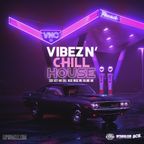 Vibez N' Chill House Volume 1