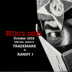 Mojo's Dojo #16 - Trademark & Randy J