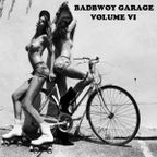 Badbwoy Garage - Volume VI - BeeFlex UK Bassline Mix