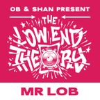 SHAN & OB present THE LOW END THEORY (EPISODE 86) feat. MR LOB