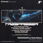 TRESPASSER w/ Nate Nelson (*East London) - 21-Feb-24
