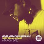 Good Vibrations Mixshow with Sean McCabe - March 2022