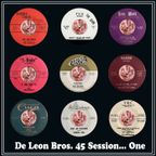 De Leon Bros. 45 Session... One