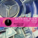 Getting Rich - Future House #149