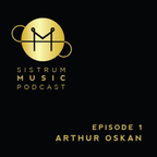 Sistrum Music Podcast 001