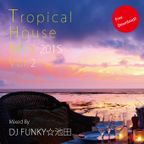 Tropical House Mix 2015 vol.2