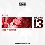 No Booty No Party Mix Vol. 13 by DJ SWRK