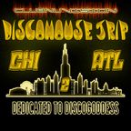 Yo DJ E - DiscoHouse Trip From CHI to ATL. (Dedicated to DISCOGODDESS)