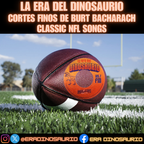 La Era del Dinosaurio 11-02-24  #CortesFinos60s  #ClassicNFLSongs