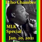 Echo Chamber MLK Special Jan 20, 2021