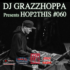 DJ GRAZZHOPPA presents HOP2THIS #060