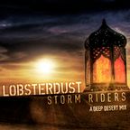 lobsterdust--StormRiders mix #deep.desert.tech