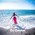 Dj Dark - Chase the Sun (January 2014 Deep Mix) | Download link in description