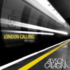 London Calling : After Hours -  DJ Alyson Calagna
