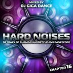 HARD NOISES Chapter 16 - mixed by DJ Giga Dance