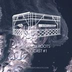 Skratch Roots Podcast#1