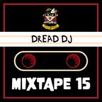 DREAD DJ - Mixtape #15 Season 3 by Ice Dread