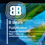 B Beats Radio Show- PuttyRubber 2 Hour set, Tabbed & Wicked