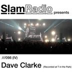 #SlamRadio - 098iv - Dave Clarke (T In The Park 2014)