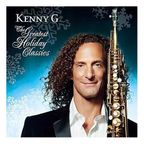 Kenny G. Holiday Hits