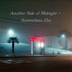 Another Side of Midnight - Somewhere Else