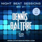 Dennis Baltfire - Night Beat Sessions Mix 1 (125bpm)