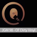 JGM 98 - Ol Dirty Vinyl