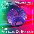 Mel0maniacs Takeover - 22/04 - Francois De Bonsoir